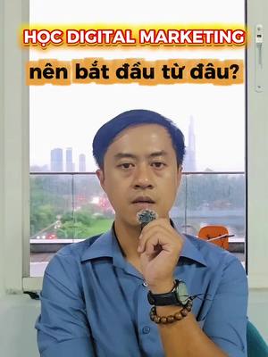 Học Digital Marketing Bất Động Sản: Nên Bắt Đầu Từ Đâu?
